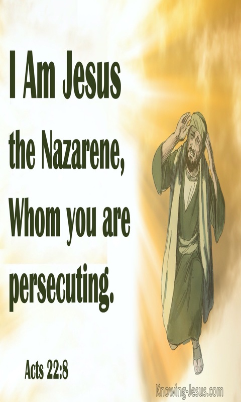 Acts 22:8 Jesus The Nazarene, Whom You Are Persecuting (green)